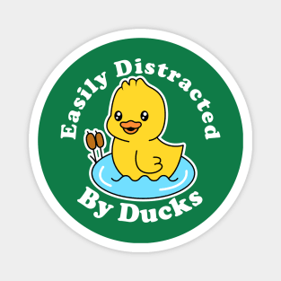 Easily Distracted By Ducks Magnet